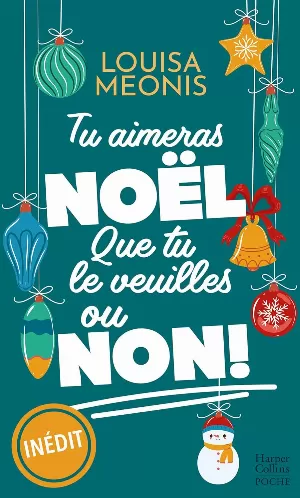 Louisa Méonis – Tu aimeras Noël, que tu le veuilles ou non !